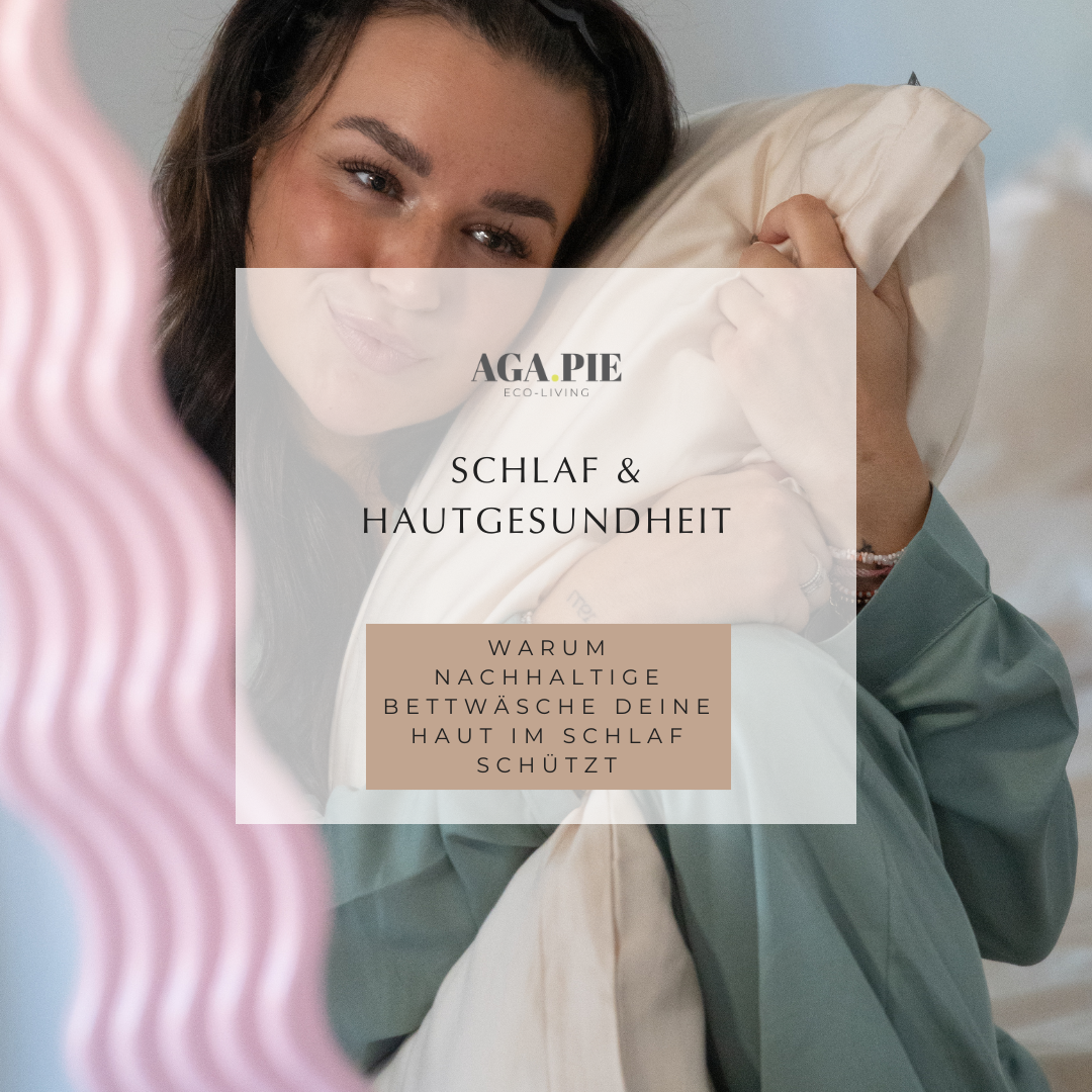 Schlaf & Hautgesundheit: Warum nachhaltige Bettwäsche deine Haut im Schlaf schützt